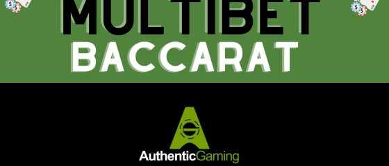 Authentic Gaming presenta MultiBet Baccarat â€“ DescripciÃ³n detallada